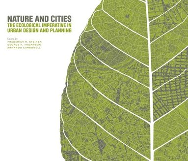 bokomslag Nature and Cities - The Ecological Imperative in Urban Design and Planning