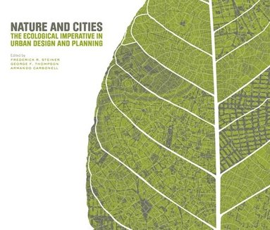 bokomslag Nature and Cities  The Ecological Imperative in Urban Design and Planning