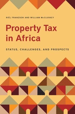 bokomslag Property Tax in Africa - Status, Challenges, and Prospects