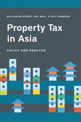 bokomslag Property Tax in Asia - Law, Administration, and Practice