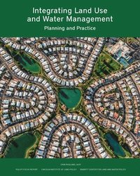 bokomslag Integrating Land Use and Water Management - Planning and Practice