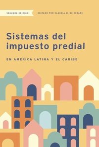 bokomslag Sistemas del impuesto predial en América Latina y el Caribe