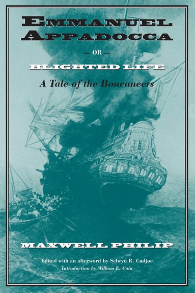 Maxwell Philip - Emmanuel Appadocca or, Blighted Life, Häftad