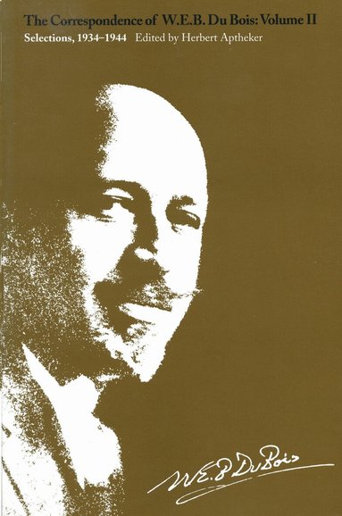 W.E.B. DuBois - Correspondence V.2; Selections;1934-44, Häftad
