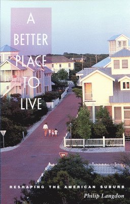 Philip Langdon - A Better Place to Live, Häftad