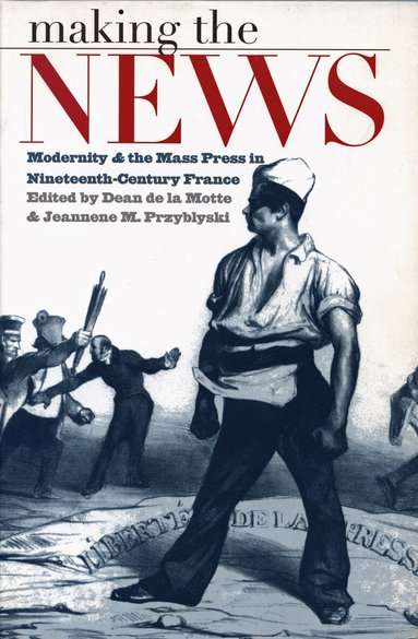 Dean De La Motte, Jeannene M. Przyblyski - Making the News, Häftad