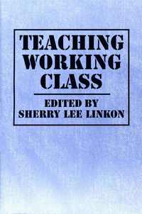 bokomslag Teaching Working Class