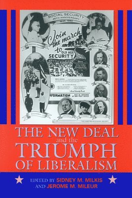 Sidney M. Milkis, Jerome M. Mileur, Sidney M Milkis, Jerome M Mileur, Sidney M. Milkis, Jerome M. Mileur - New Deal and the Triumph of Liberalism, Häftad
