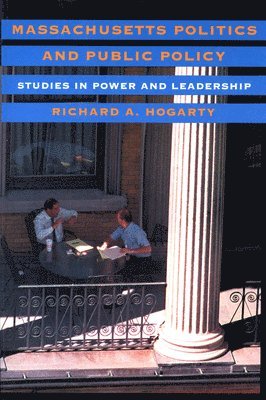 Richard A. Hogarty, Richard A Hogarty - Massachusetts Politics and Public Policy, Häftad