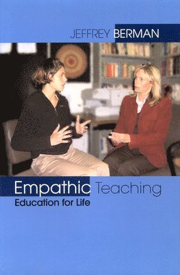 Jeffrey Berman - Berman, J: Empathic Teaching, Häftad