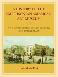 bokomslag A History of the Smithsonian American Art Museum