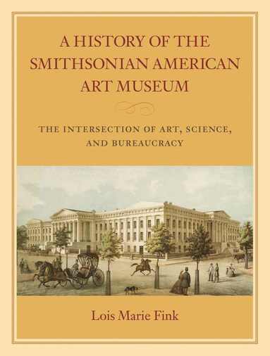 bokomslag History of the Smithsonian American Art Museum