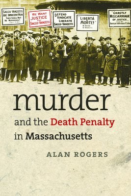 Alan Rogers - Murder and the Death Penalty in Massachusetts, Häftad