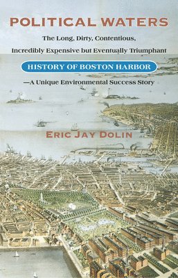 Eric Jay Dolin - Political Waters, Häftad