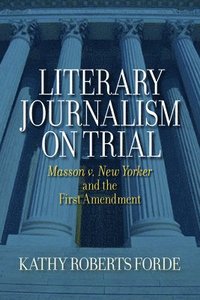 bokomslag Literary Journalism on Trial
