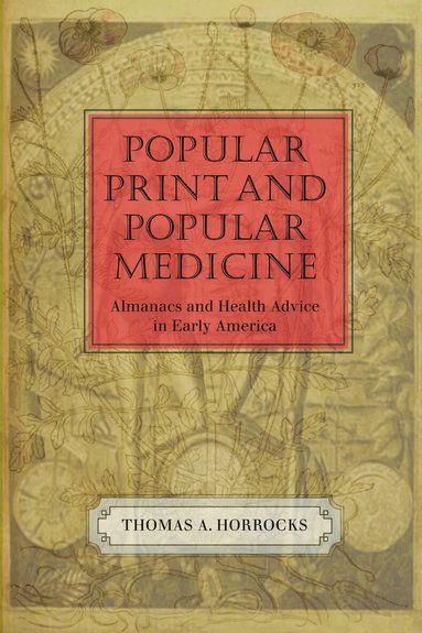 Thomas A. Horrocks - Popular Print and Popular Medicine, Häftad