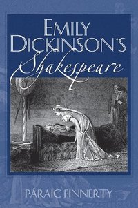 bokomslag Emily Dickinson's Shakespeare