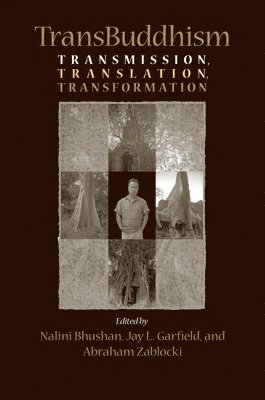 Nalini Bhushan, Jay L Garfield, Jay Garfield, Abraham Zablocki - TransBuddhism, Häftad