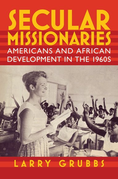 Larry Grubbs - Secular Missionaries, Inbunden
