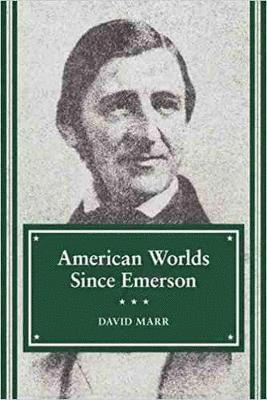 David Marr - American Worlds Since Emerson, Häftad