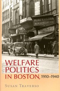 bokomslag Welfare Politics in Boston, 1910-1940