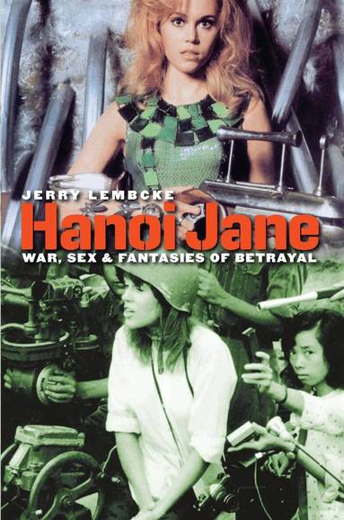 Jerry Lembcke - Hanoi Jane, Häftad