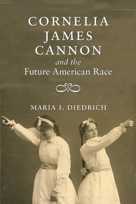 bokomslag Cornelia James Cannon and the Future American Race