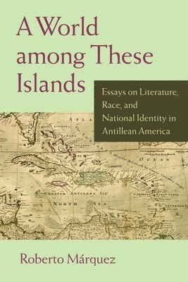 Roberto Marquez - World Among These Islands, Häftad