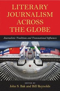 bokomslag Literary Journalism Across the Globe