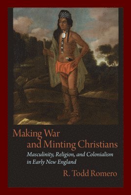 bokomslag Making War and Minting Christians