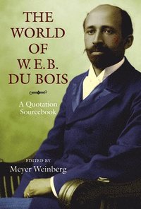 bokomslag The World of W.E.B. Du Bois