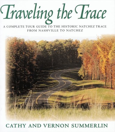 Cathy Summerlin, Vernon Summerlin - Traveling the Trace, Häftad