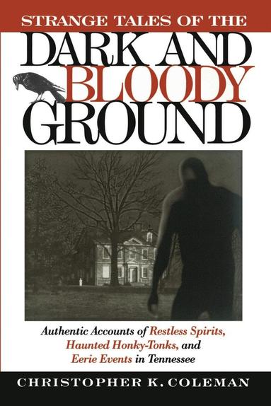 bokomslag Strange Tales of the Dark and Bloody Ground