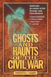bokomslag Ghosts and Haunts of the Civil War
