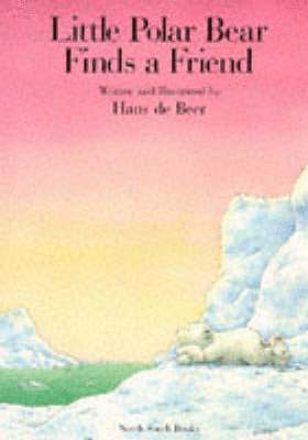 Hans De Beer - Little Polar Bear Finds a Friend, Häftad