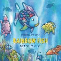 bokomslag Rainbow Fish to the Rescue