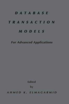 Database Transaction Models for Advanced Applications 1