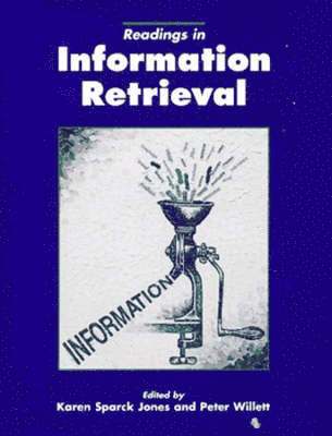 Karen Sparck Jones, Peter Willett - Readings in Information Retrieval, Häftad