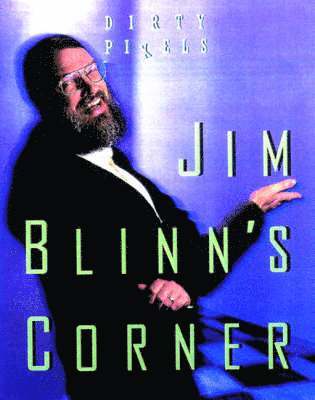 bokomslag Jim Blinn's Corner: Dixty Pixels