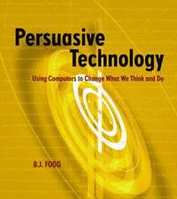 bokomslag Persuasive Technology: Using Computers to Change What We Think and Do