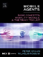 Peter Braun, Wilhelm R. Rossak - Mobile Agents, Inbunden