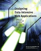 Stefano Ceri, Piero Fraternali, Aldo Bongio, Marco Brambilla, Sara Comai, Maristella Matera - Designing Data-Intensive Web Applications, Häftad
