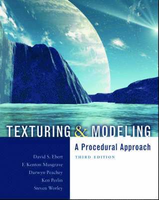 David S. Ebert, F. Kenton Musgrave, Darwyn Peachey, Ken Perlin, Steven Worley - Texturing and Modeling, Inbunden