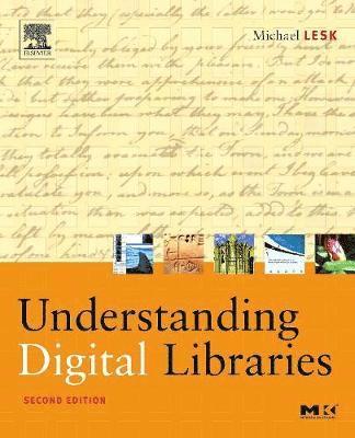 Understanding Digital Libraries 1
