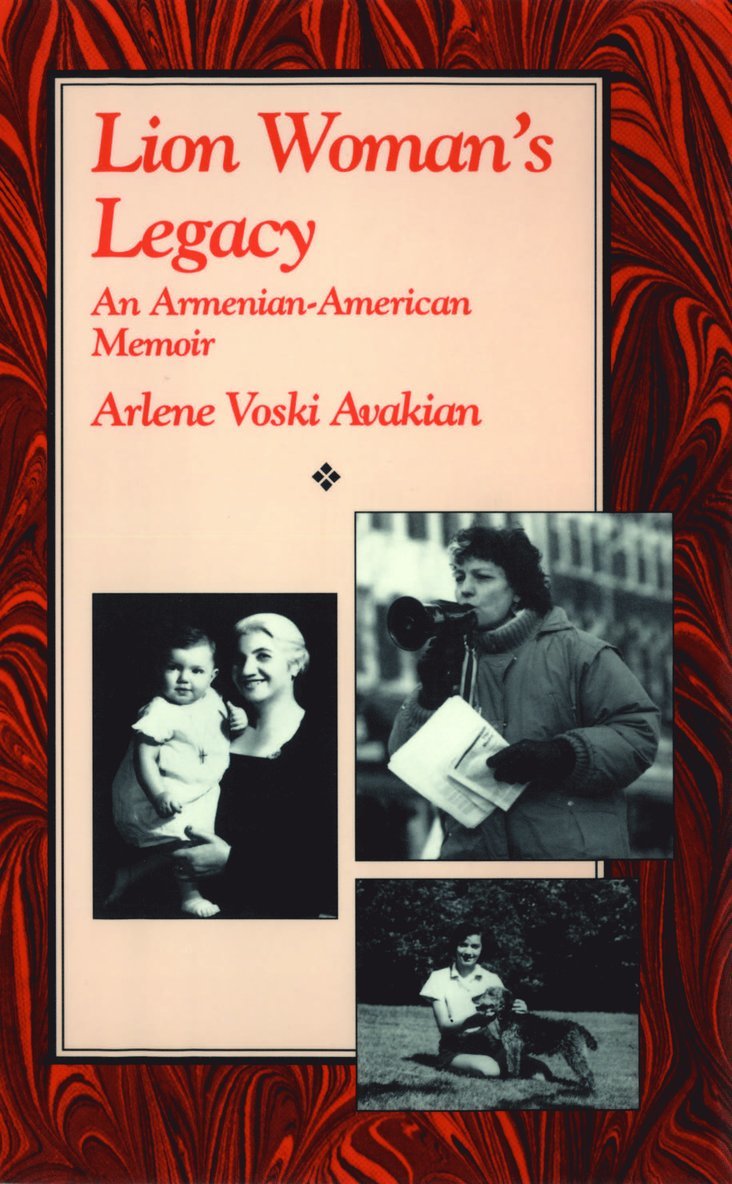Arlene Voski Avakian - Lion Woman's Legacy, Inbunden