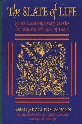 bokomslag The Slate of Life: More Contemporary Stories by Women Writers of India