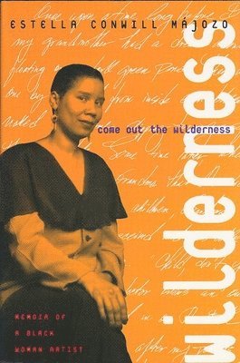 Estella Conwill Mjozo, Estella Conwill Májozo - Come Out the Wilderness, Inbunden