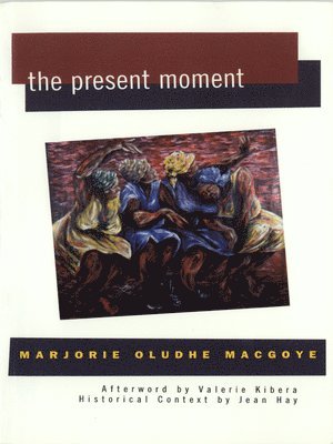 Marjorie Oludhe Macgoye, Marjorie Oludhe Macgoye - Present Moment, Häftad