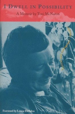 Toni McNaron, Toni Mcnaron - I Dwell in Possibility, Häftad