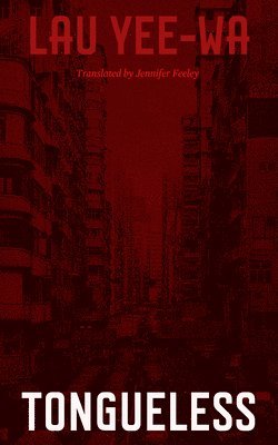 Lau Yee-Wa - Tongueless, Häftad